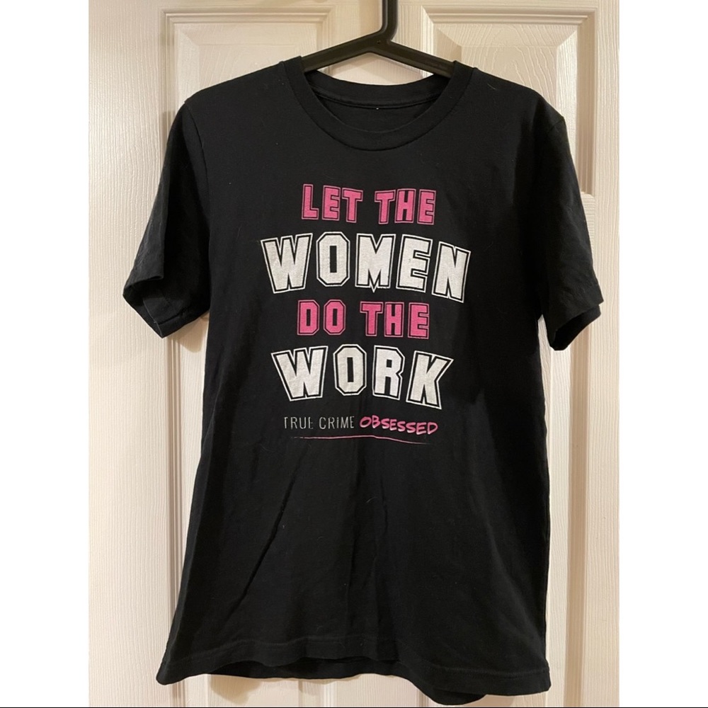 TCO Let The Women Do The Work Tee 💪🏻